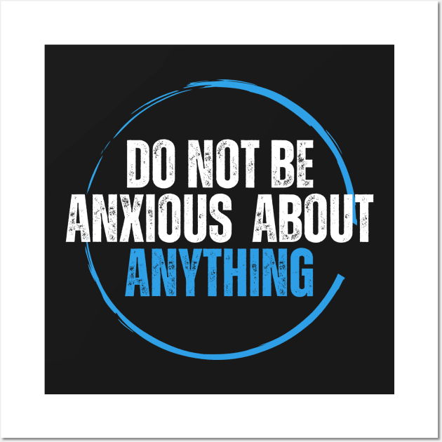 Philippians 4:6 Be Anxious for Nothing V12 Wall Art by Family journey with God